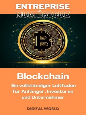 cover image of Blockchain – Ein vollständiger Leitfaden für Anfänger, Investoren und Unternehmer